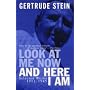 Look at Me Now and Here I am: Writing and Lectures, 1909-45
