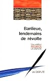 Banlieue, lendemains de révolte