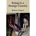 Dying in a Strange Country: Stories