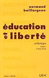 Education et libert� : Tome 1, 1793-1918