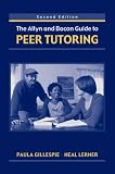 The Allyn & Bacon Guide to Peer Tutoring, Second Edition