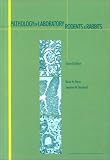 Pathology of Laboratory Rodents & Rabbits