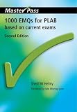 1000 EMQs for PLAB: Based on Current Exams
