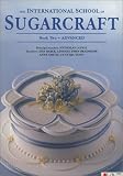 The International School of Sugarcraft Book Two