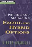Pricing and Managing Exotic and Hybrid Options