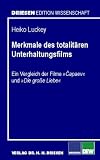 Merkmale des totalitären Unterhaltungsfilms: Ein Vergleich der Filme 