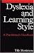 Search : Dyslexia and Learning Style: A Practitioner's Handbook (Dyslexia Series  (Whurr))