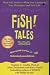 Fish Tales: Real Stories to Help Transform Your Workplace and Your Life