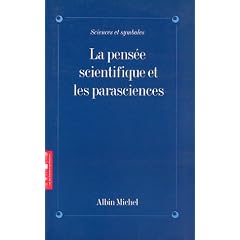 La Pens�e scientifique et les parasciences