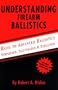 Understanding Firearm Ballistics