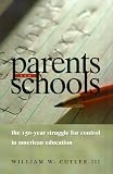 Parents and Schools: The 150-Year Struggle for Control in American Education