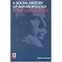 Social History of Anthropology in the U.S.