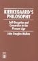 Kierkegaard's Philosophy: Self Deception and Cowardice in the Present Age