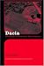 Dacia: Landscape, Colonization and Romanization (Monographs in Classical Studies)
