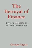 The Betrayal Of Finance