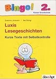 Bingo! Luxis Lesegeschichten. 2. Klasse. Grundschule. Kurze Texte mit Selbstkontrolle (Lernmaterialien)-