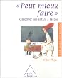 Peut mieux faire : Remotiver son enfant � l'�cole