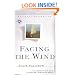 Facing the Wind: A True Story of Tragedy and Reconciliation