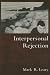 Books : Interpersonal Rejection