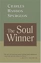 The Soul Winner: How to Lead Sinners to the Saviour