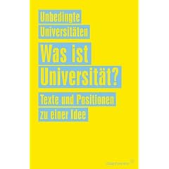 Was ist Universit�t?: Texte und Positionen zu einer Idee