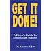 Get It Done! A Coach's Guide to Dissertation Success
