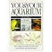 You and Your Aquarium (You & Your)