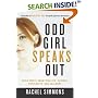 Odd Girl Speaks Out: Girls Write about Bullies, Cliques, Popularity, and Jealousy