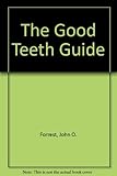 The good teeth guide