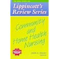 Community and Home Health Nursing (Lippincott's Review Series) by Judith A. Allender