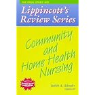 Community and Home Health Nursing (Lippincott's Review Series) by  Judith A. Allender