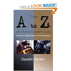 The A to Z of Postmodern Life: Essays on Global Culture in the Noughties