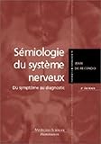 Sémiologie du système nerveux : Du symptôme au diagnostic