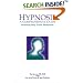 Hypnosis: A Comprehensive Guide