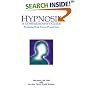 Hypnosis: A Comprehensive Guide