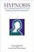 Hypnosis: A Comprehensive Guide