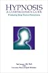 Hypnosis: A Comprehensive Guide