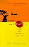 The Baobab and the Mango Tree: Africa, the Asian Tigers and the Developing World (Scott Thompson)