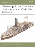 Mississippi River Gunboats of the American Civil War 1861-65 (New Vanguard)