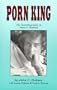 Porn King: The Autobiography of John C. Holmes