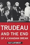 Trudeau and the End of a Canadian Dream