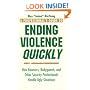 A Professional's Guide to Ending Violence Quickly: How Bouncers, Bodyguards, and Other Security Professionals Handle Ugly Situations