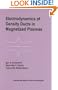 Electrodynamics of Density Ducts in Magnetized Plasmas: The Mathematical Theory of Excitation and Propagation of Electromagnetic Waves in Plasma Waveguides
