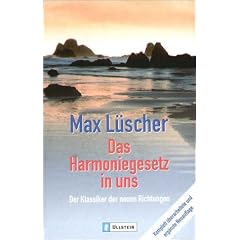 Das Harmoniegesetz in uns. Der Klassiker der neuen Richtungen. (Broschiert)