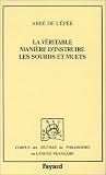 La véritable manière d'instruire les sourds et muets: Confirmée par une longue expérience