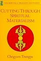 Cutting Through Spiritual Materialism (Shambhala Dragon Editions)