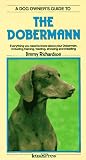 A Dog Owner's Guide to the Doberman