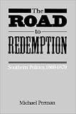 The Road to Redemption: Southern Politics, 1869-1879