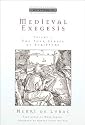 Medieval Exegesis : The Four Senses of Scripture: Volume 1