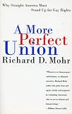 A More Perfect Union Why Straight America Must Stand Up For Gay Rights